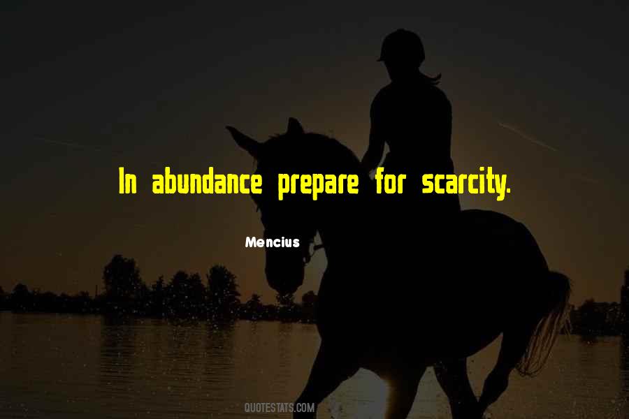 Quotes About Abundance And Scarcity #1633068