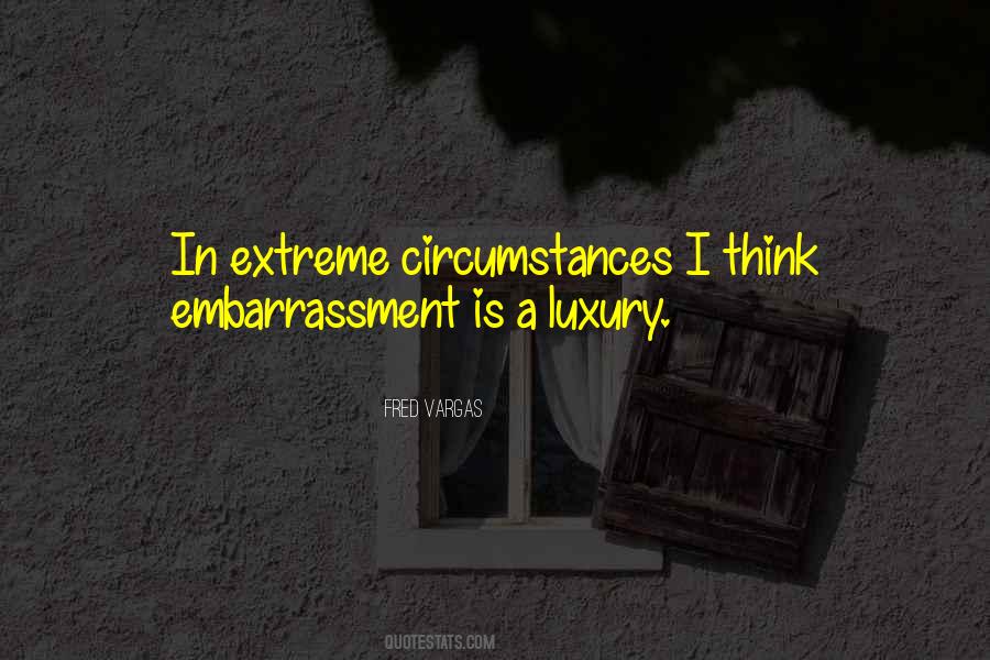 Quotes About Embarrassment #1761178