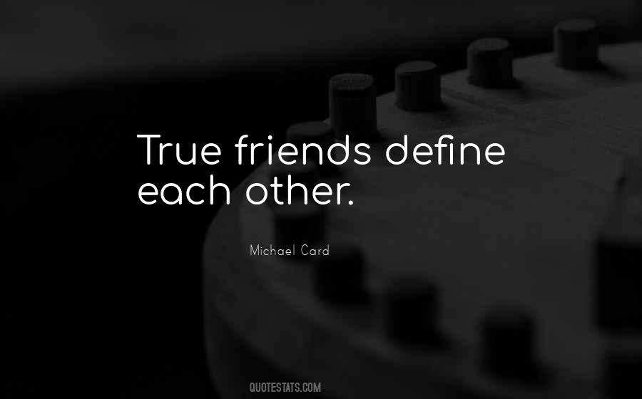 Quotes About True Friends #1147321