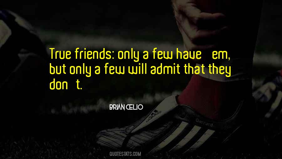 Quotes About True Friends #1878116