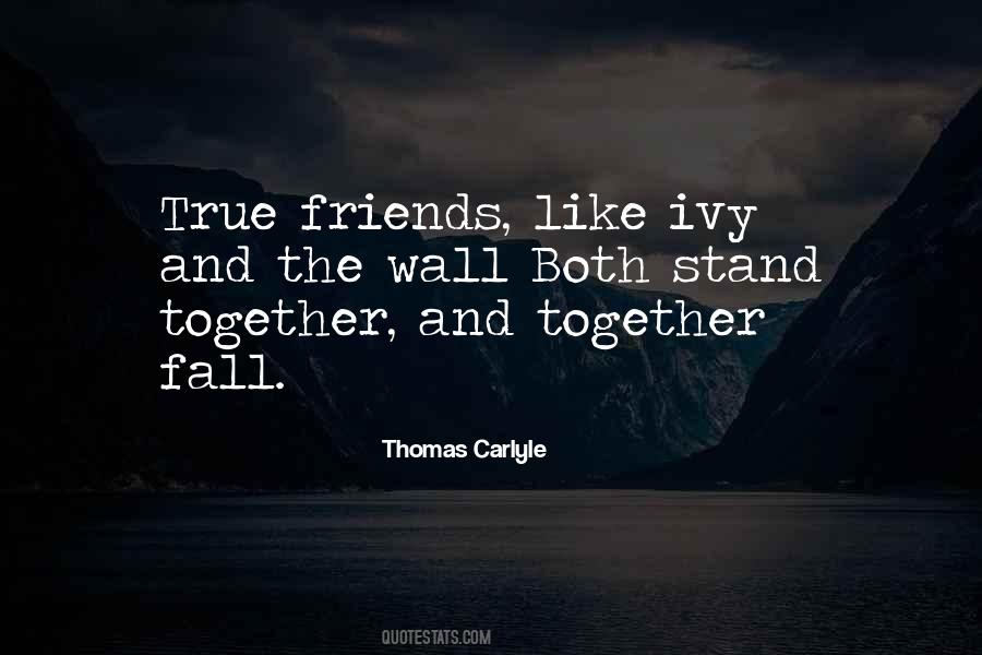 Quotes About True Friends #289831