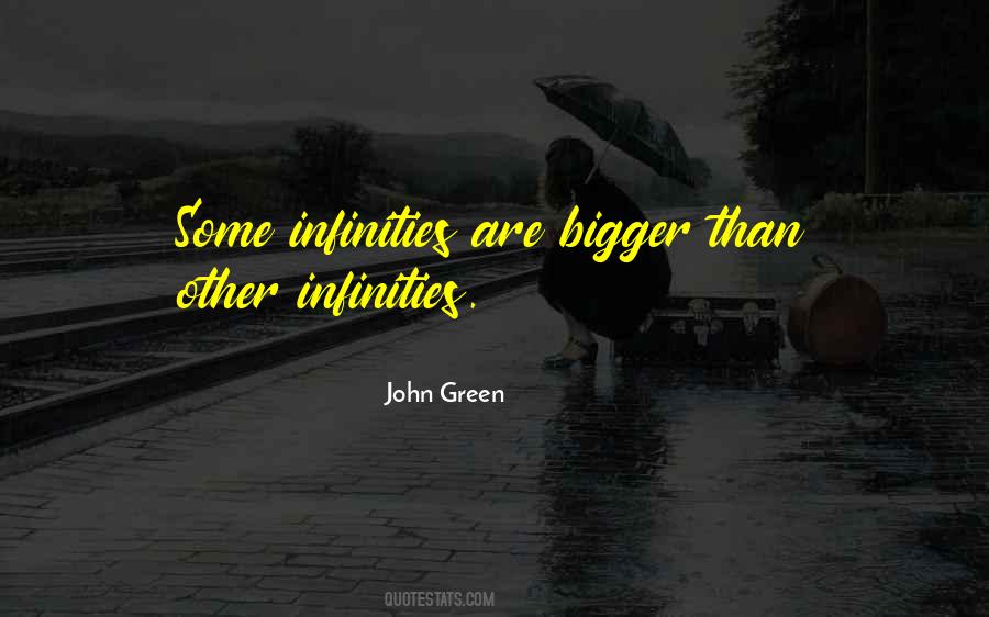 Some Infinities Quotes #1386457