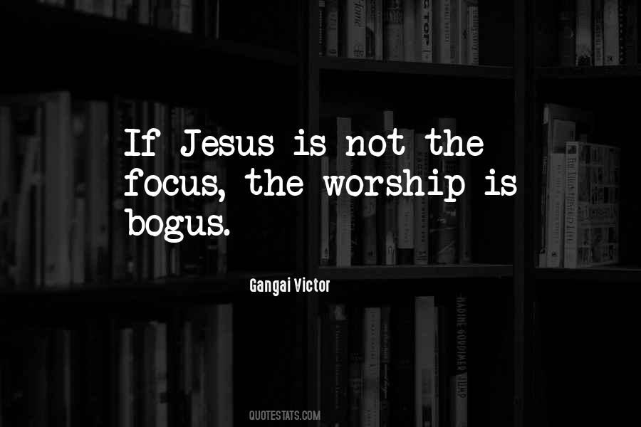Focus On Christ Quotes #184493