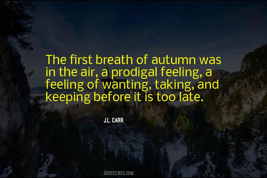 Quotes About Taking A Breath #1316887