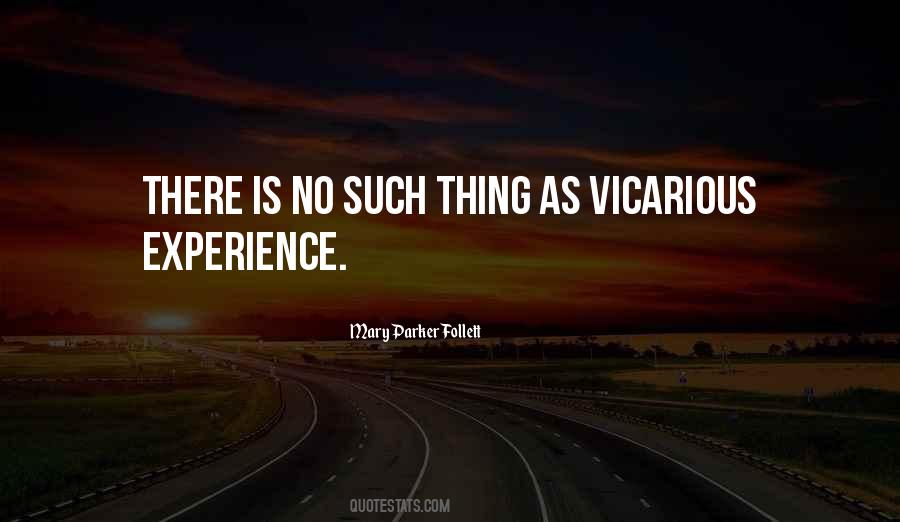 Vicarious Experience Quotes #701711