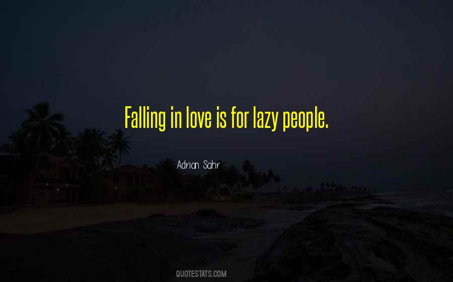 Quotes About Lazy People #723143