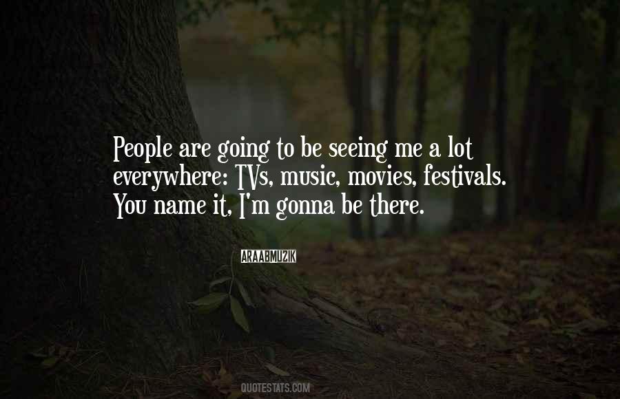 Quotes About Music Festivals #1647627
