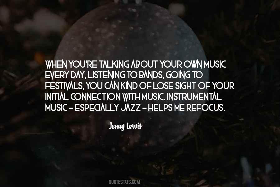 Quotes About Music Festivals #1667261