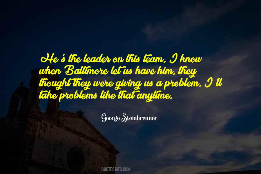 Quotes About A Team Leader #1337844