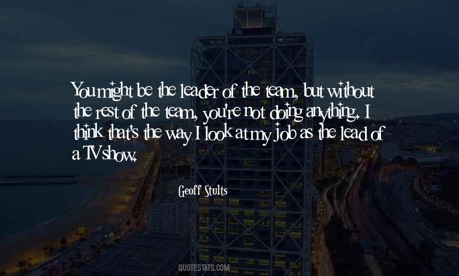 Quotes About A Team Leader #908025