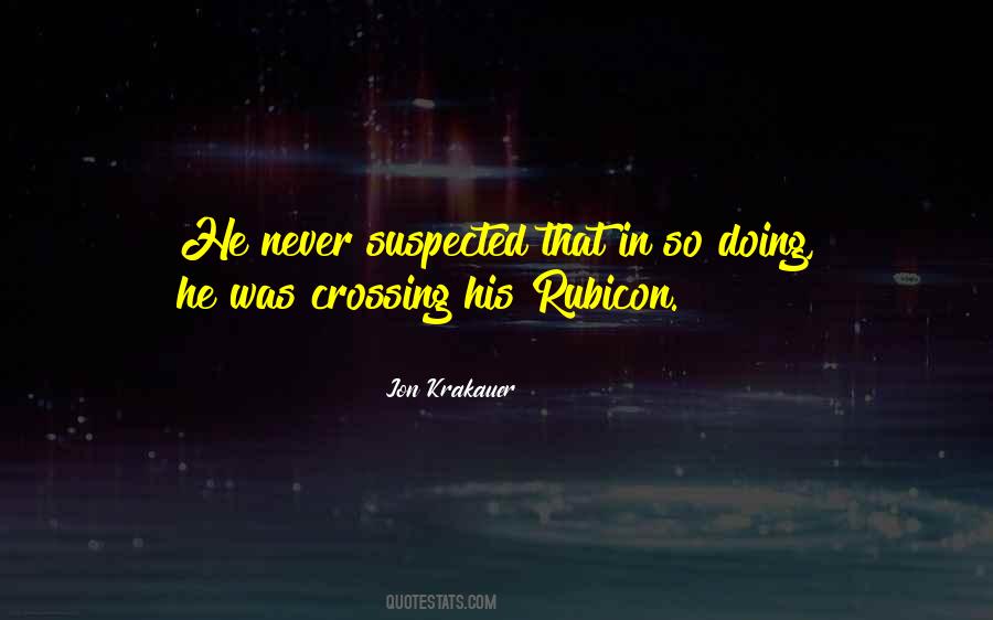 Quotes About The Rubicon #773481