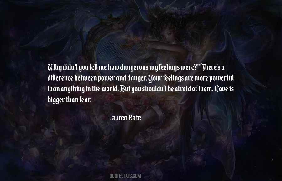 The Danger Of Love Quotes #1383014