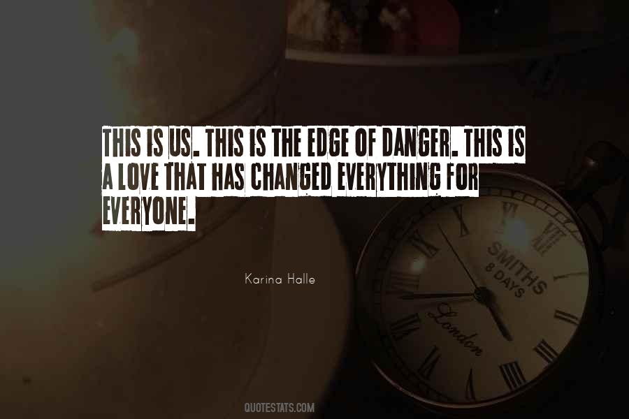 The Danger Of Love Quotes #406066