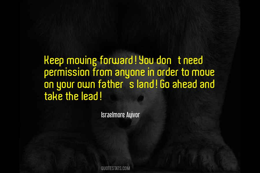 Quotes About Moving Ahead #1066632