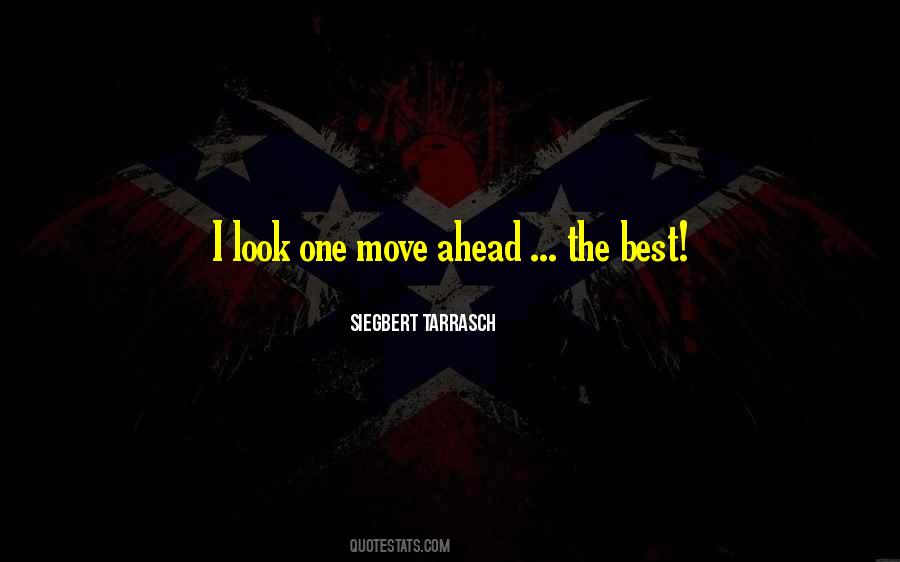 Quotes About Moving Ahead #722798