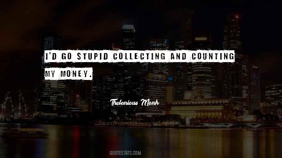 Quotes About Counting Money #1327497