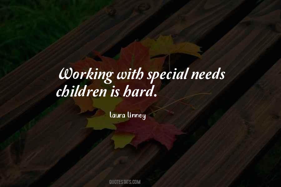 Quotes About Special Needs #386738