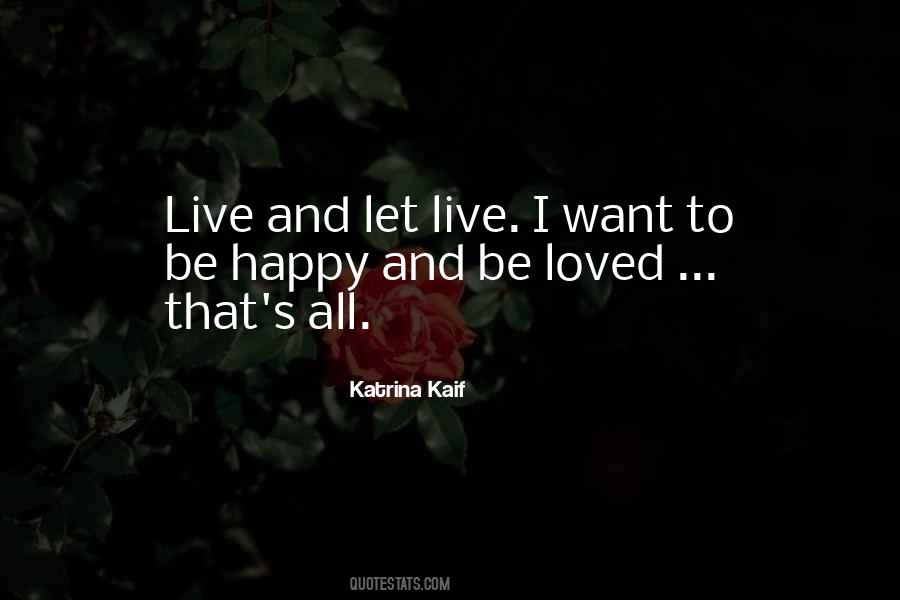 Quotes About Live And Let Live #1852312