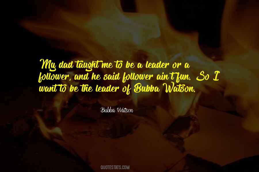 To Be A Leader Quotes #383970