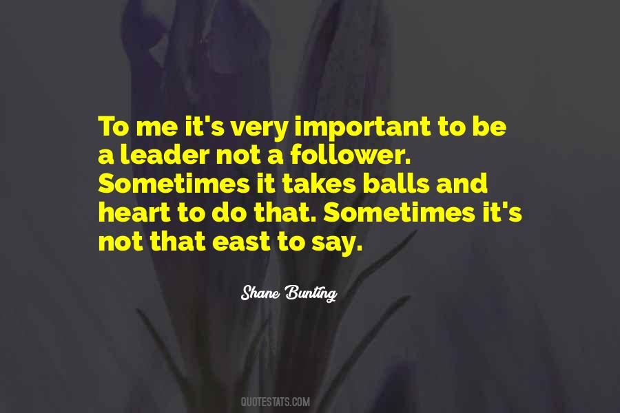 To Be A Leader Quotes #648216