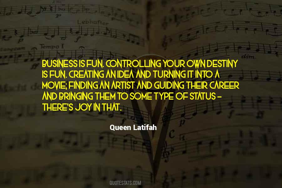 Quotes About Controlling Our Own Destiny #865024