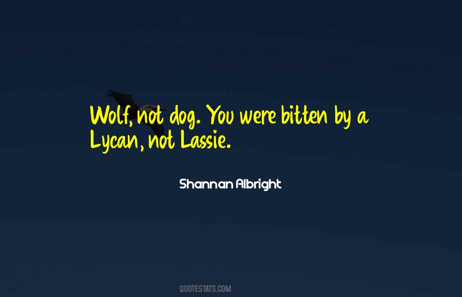 Quotes About Lycans #1469560