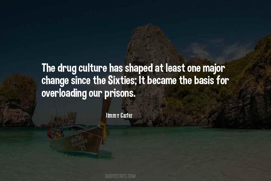 Drug Culture Quotes #1820514