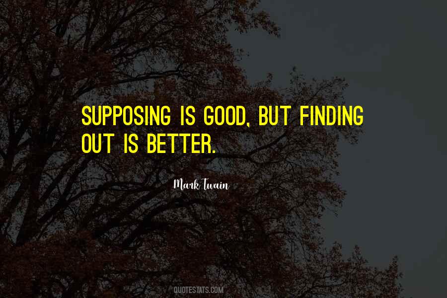 Quotes About Supposing #1742149