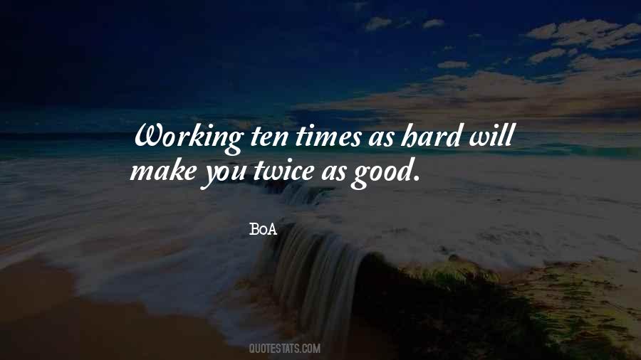 Quotes About Working Twice As Hard #1490364