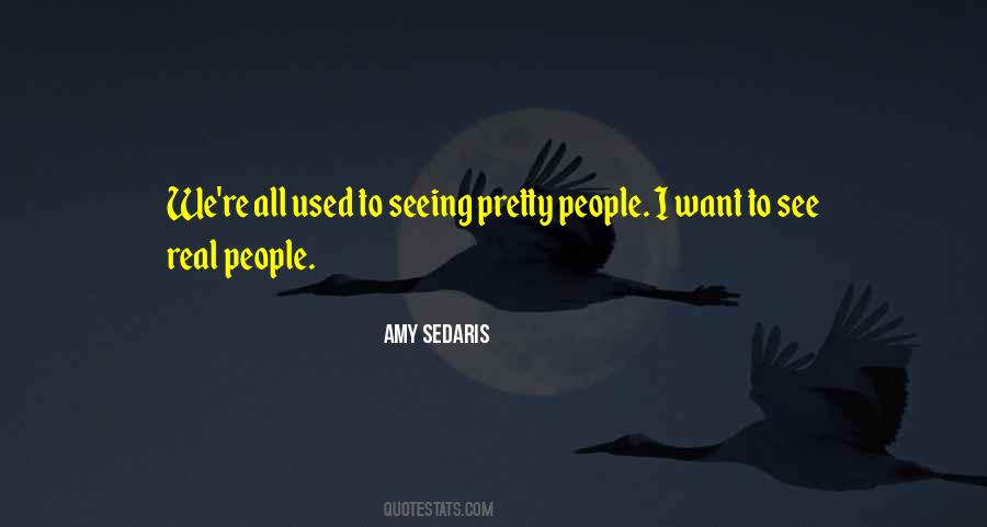 Quotes About Seeing The Real Me #27787