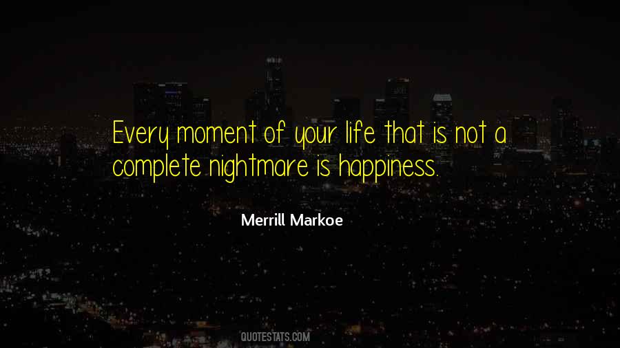 Quotes About Complete Happiness #1545217