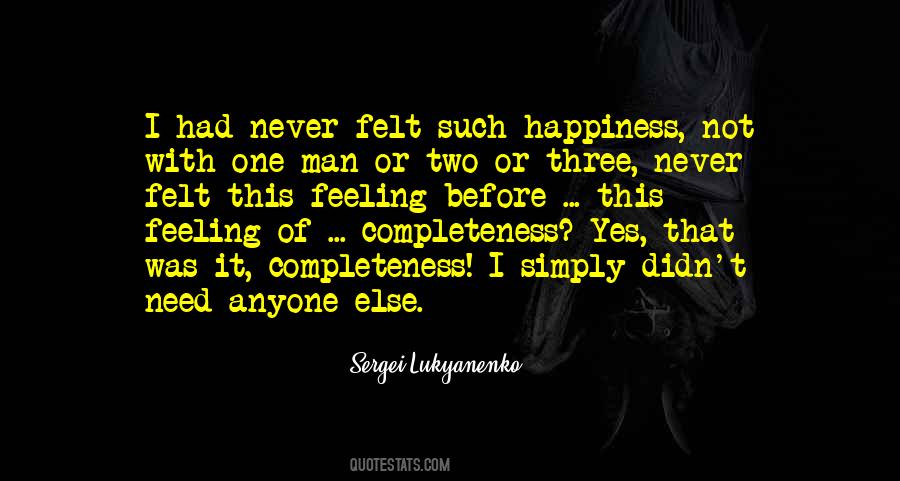 Quotes About Complete Happiness #1872545