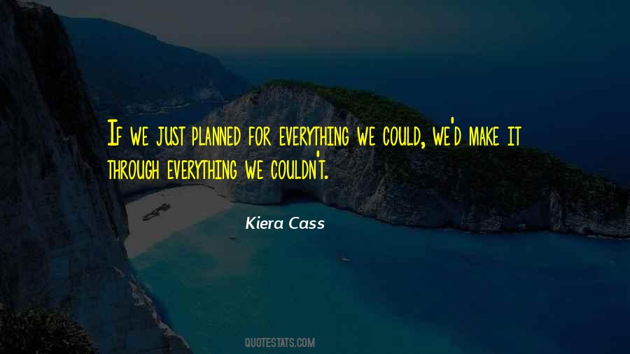 Not Everything Goes As Planned Quotes #516209