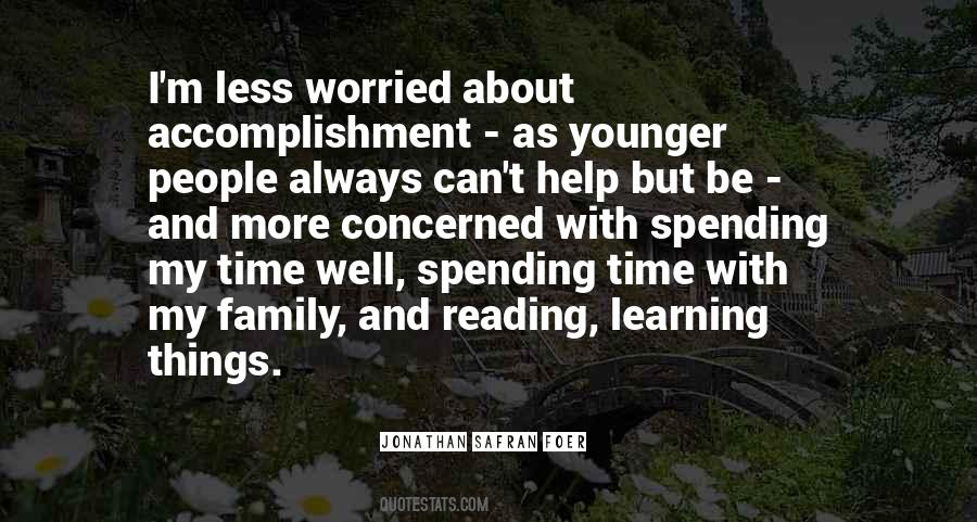 Quotes About Spending Time With Family #693391