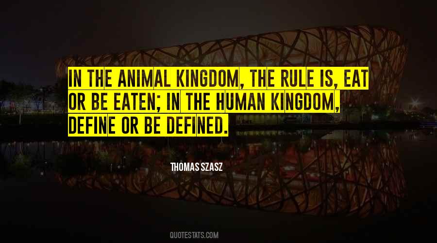 Quotes About The Animal Kingdom #256036