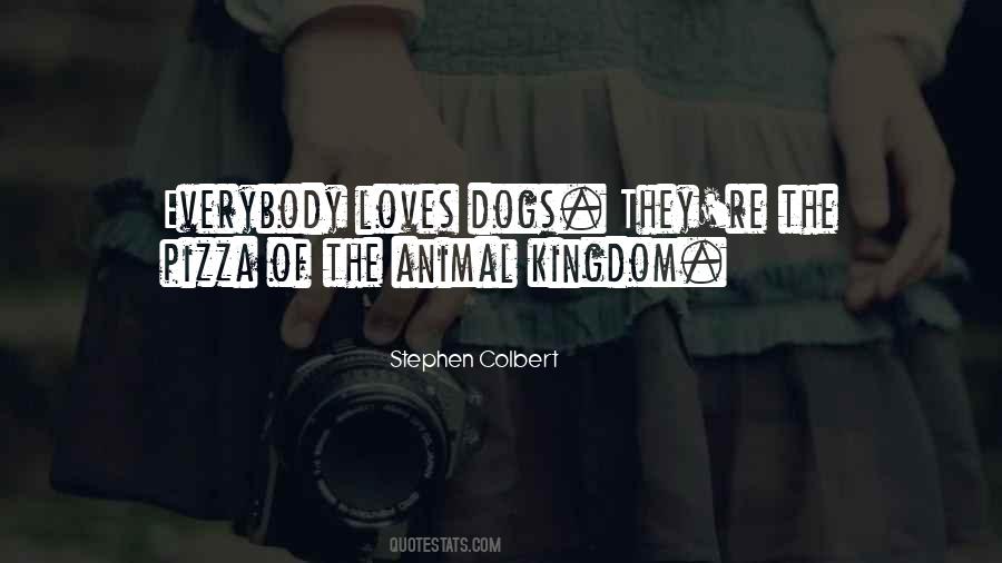 Quotes About The Animal Kingdom #772653