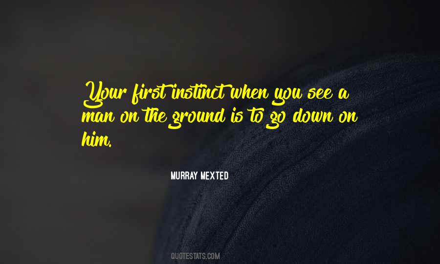 First Instinct Quotes #1143736