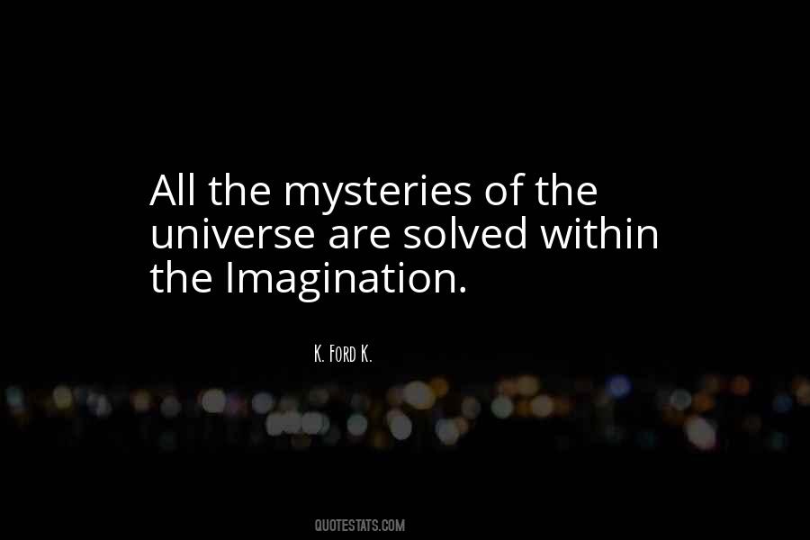 Quotes About Mysteries Of The Universe #786736