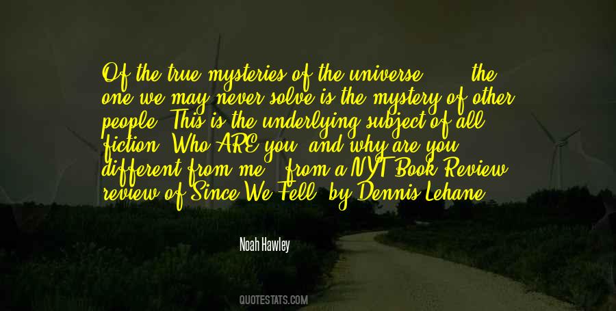 Quotes About Mysteries Of The Universe #94181