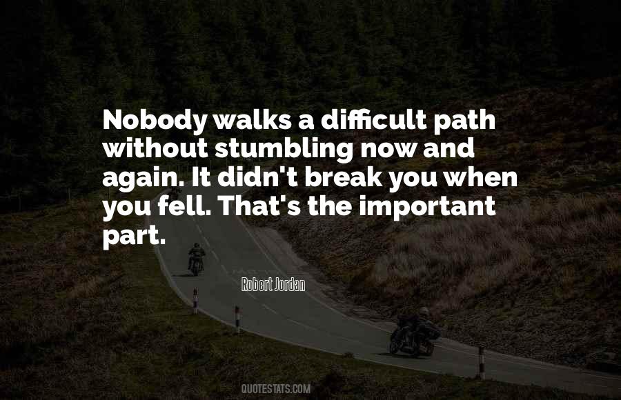 Difficult Path Quotes #1074030