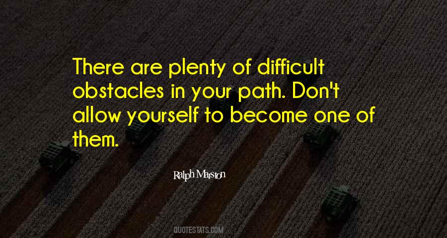 Difficult Path Quotes #1763345