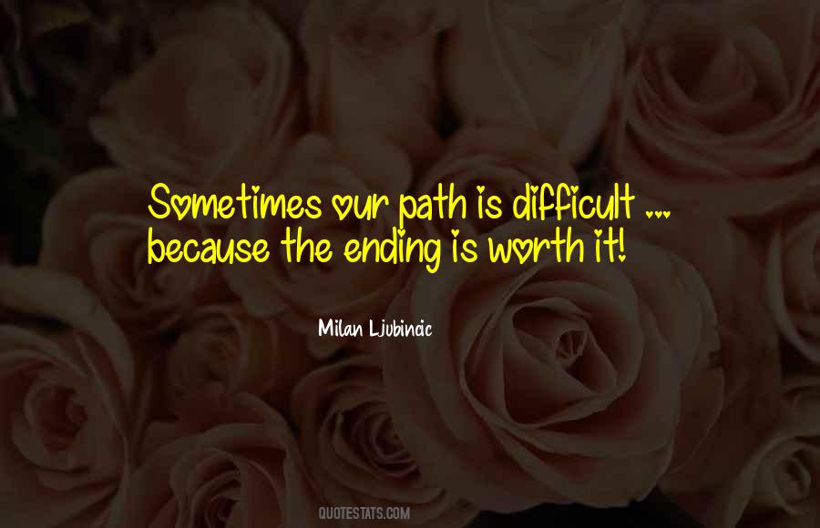 Difficult Path Quotes #720627