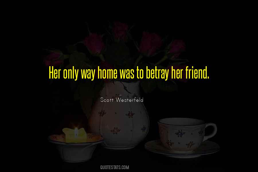 Quotes About A Friend's Betrayal #1681129