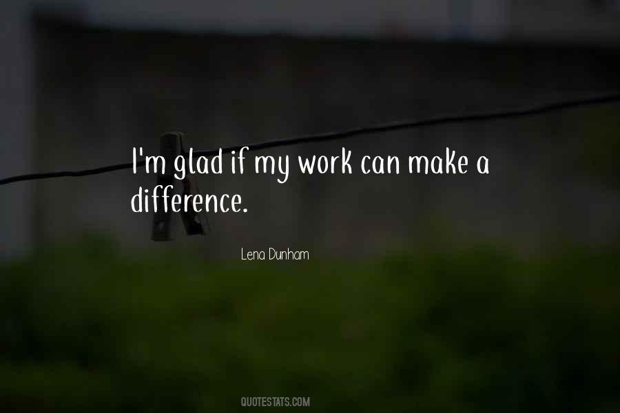 Make A Difference Work Quotes #139109