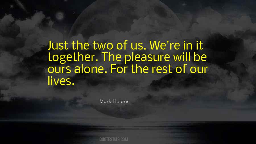 Quotes About The Two Of Us #1093347