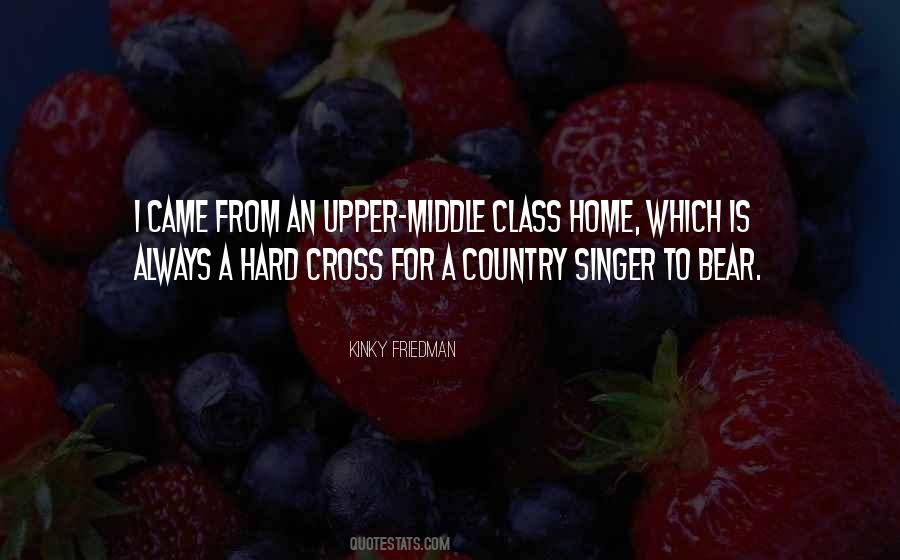 Quotes About Upper Middle Class #1662505