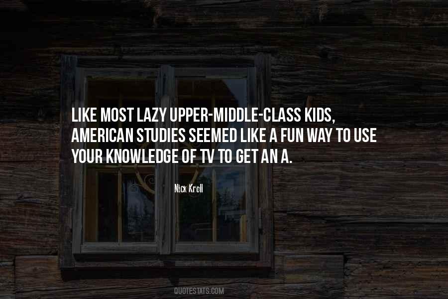 Quotes About Upper Middle Class #300981
