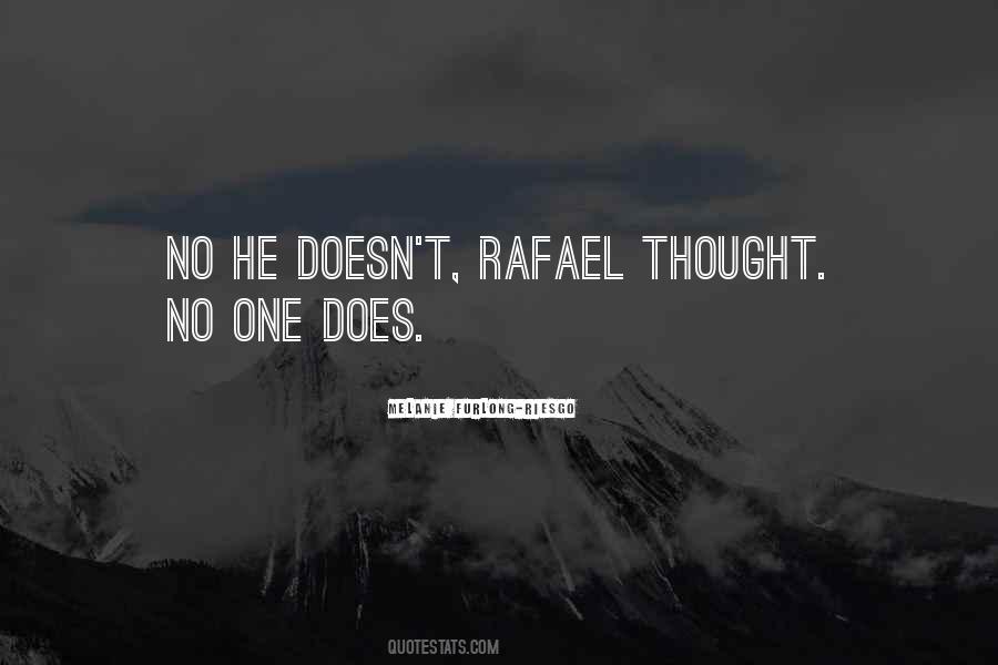 Quotes About Rafael #617431
