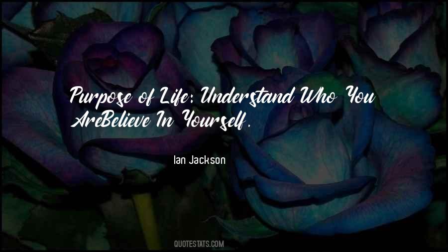 Understand Who You Are Quotes #321312