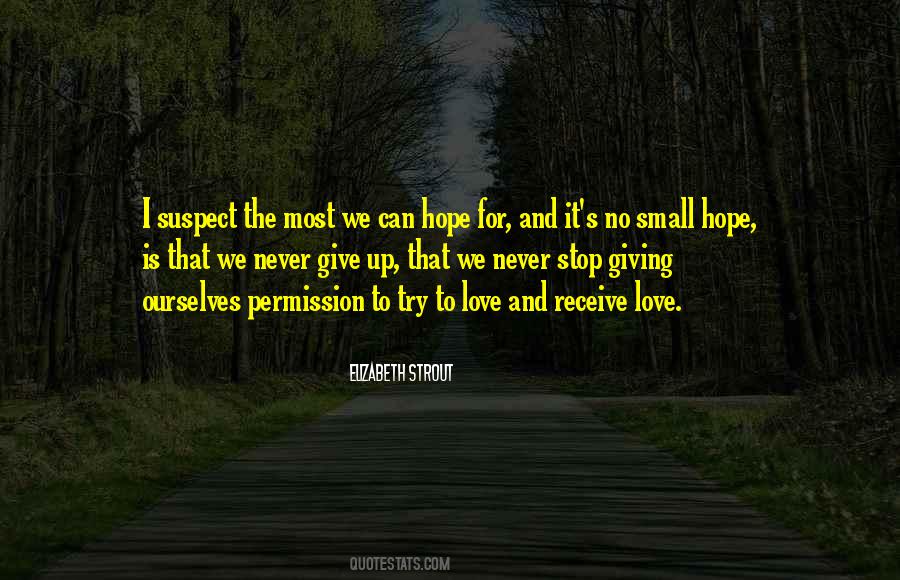 Quotes About Not Giving Up Hope #58932